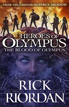 The Blood of Olympus (Heroes of Olympus Book 5) - Riordan, Rick