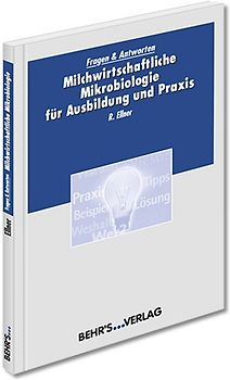 Milchwirtschaftliche Mikrobiologie für Ausbildung und Praxis