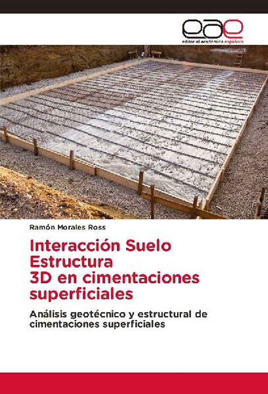 Interacción Suelo Estructura 3D en cimentaciones superficiales