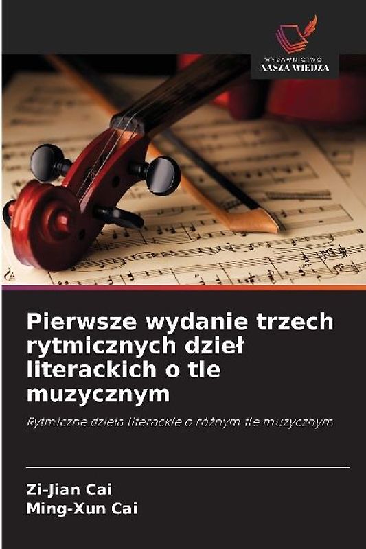 Pierwsze wydanie trzech rytmicznych dzie¿ literackich o tle muzycznym