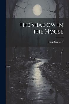 The Shadow in the House