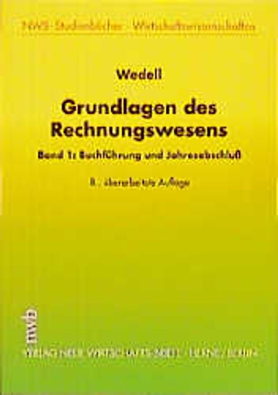 Grundlagen des Rechnungswesens. Buchführung und Jahresabschluss