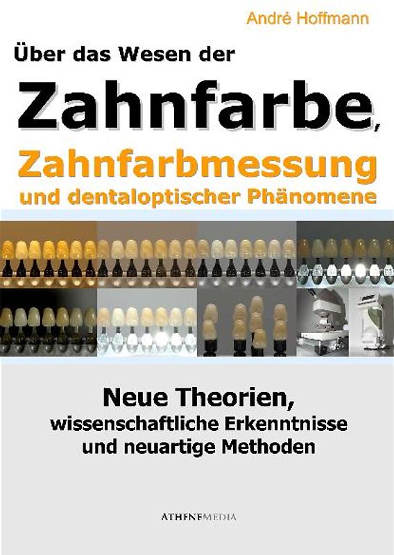 Über das Wesen der Zahnfarbe, Zahnfarbmessung und dentaloptischer Phänomene
