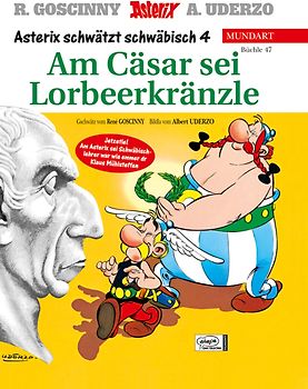 Asterix Mundart / Am Cäsar sei Lorbeerkränzle (Schwäbisch IV)