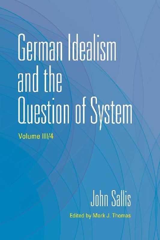 German Idealism and the Question of System