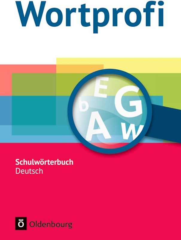 Wortprofi® - Schulwörterbuch Deutsch - Alle Bundesländer (außer Bayern) - Neubearbeitung