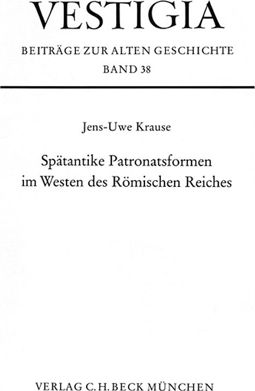 Spätantike Patronatsformen im Westen des Römischen Reiches