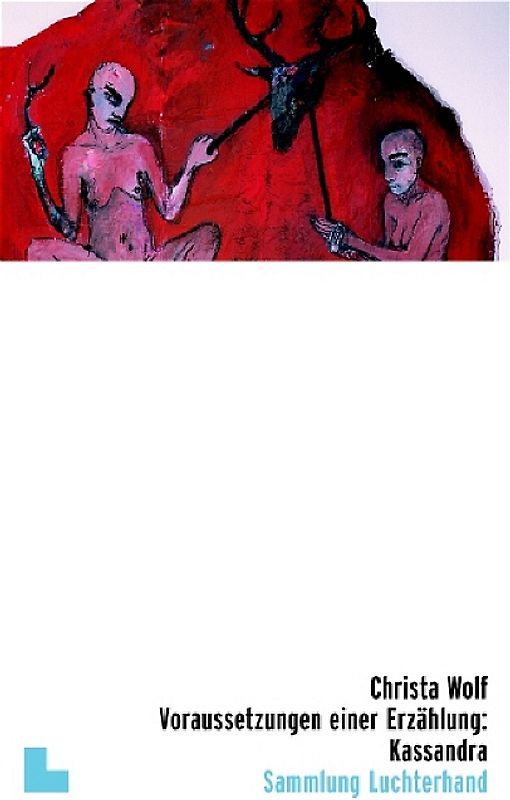 Voraussetzungen einer Erzählung: Kassandra