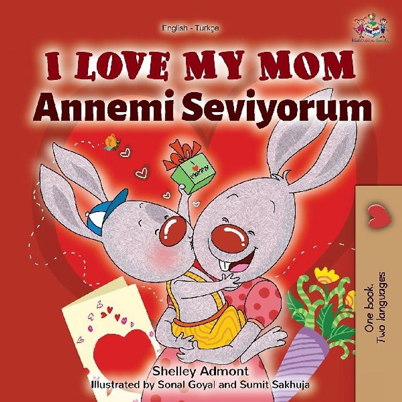 I Love My Mom (English Turkish Bilingual Book)