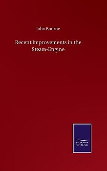 Recent Improvements in the Steam-Engine