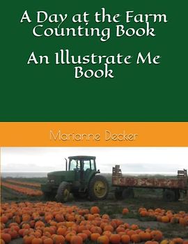 A Day at the Farm Counting Book: An Illustrate Me Book