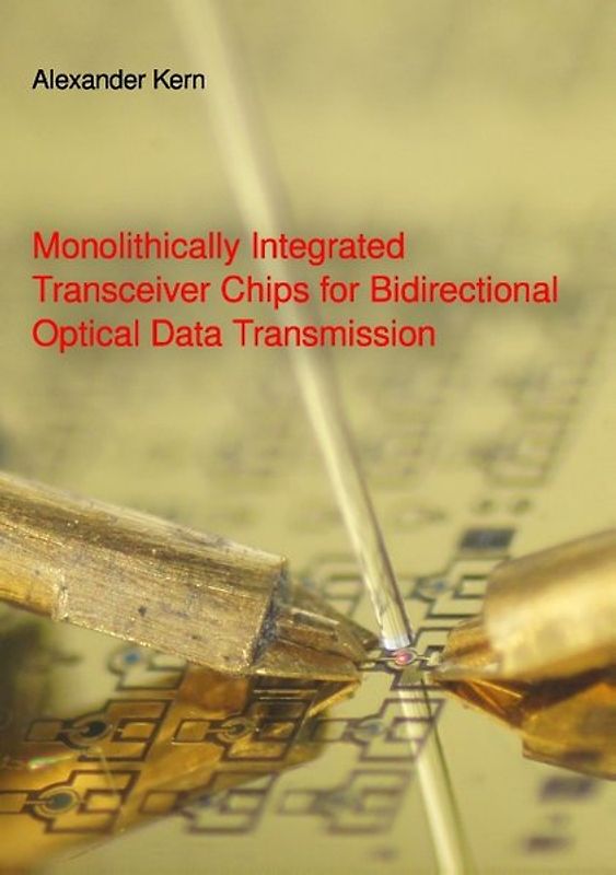 Monolithically Integrated Transceiver Chips for Bidirectional Optical Data Transmission