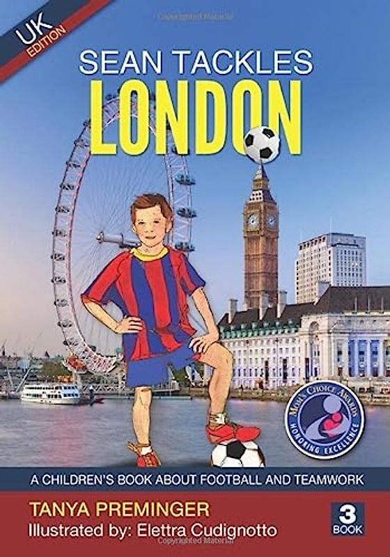 Sean Tackles London: A children's book about football and teamwork. UK edition (Sean Wants To Be Messi, Band 3)