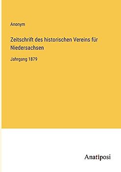 Zeitschrift des historischen Vereins für Niedersachsen: Jahrgang 1879