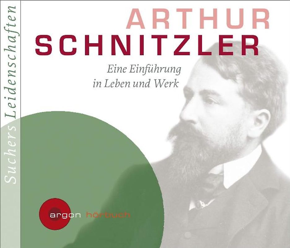 Suchers Leidenschaften: Arthur Schnitzler