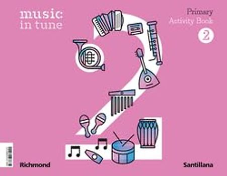 MUSIC IN TUNE 2 PRIMARY ACTIVITY BOOK