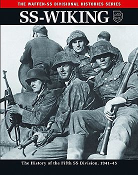 Ss: Wiking: The History of the Fifth Ss Division 1941-45 (Waffen-SS Divisional Histories)
