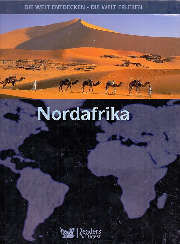 Die Welt entdecken - Die Welt erleben: Nordafrika [Gebundene Ausgabe]