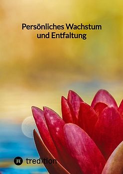Persönliches Wachstum und Entfaltung