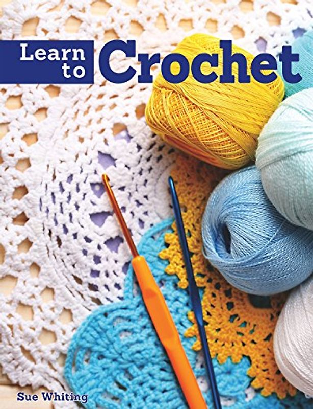 Learn to Crochet - Whiting, Sue