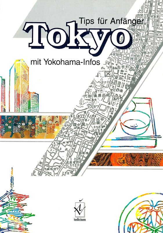 Tokyo - Tips für Anfänger mit Yokohama-Infos