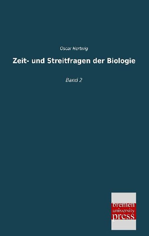 Zeit- und Streitfragen der Biologie