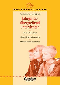 Lehrer-Bücherei: Grundschule / Jahrgangsübergreifend unterrichten