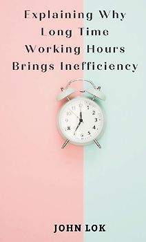 Explaining Why Long Time Working Hours