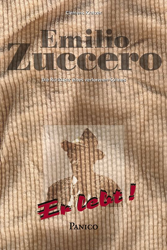 Emilio Zuccero. Die Rückkehr eines verlorenen Sohnes