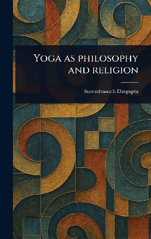 Yoga as Philosophy and Religion