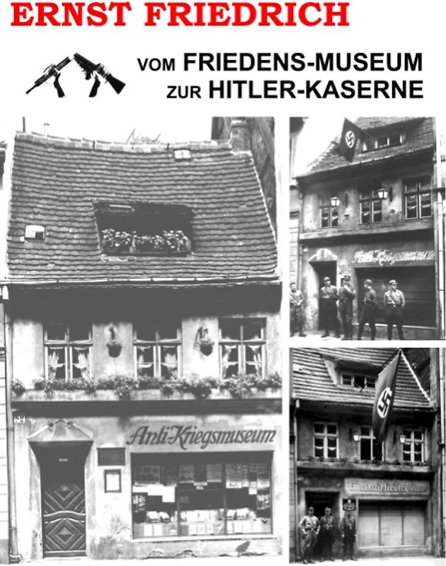 Vom Friedens-Museum zur Hitler-Kaserne