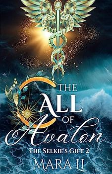 The Call of Avalon (The Selkie Trilogy, Band 2)