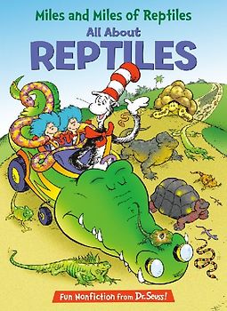 Miles and Miles of Reptiles: All about Reptiles