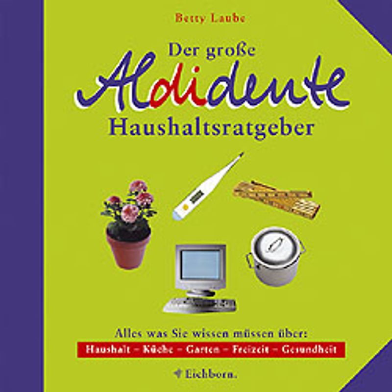 Der grosse Aldidente-Haushaltsratgeber