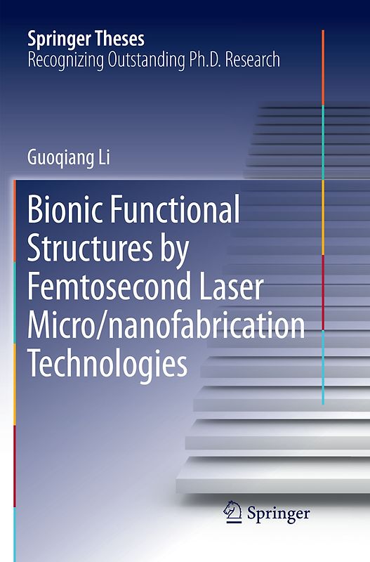 Bionic Functional Structures by Femtosecond Laser Micro/nanofabrication Technologies