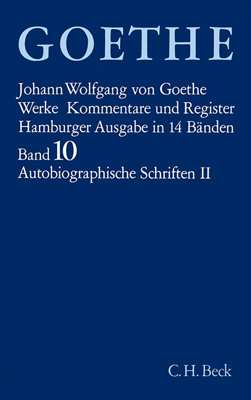Goethes Werke Bd. 10: Autobiographische Schriften II