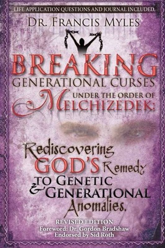 Breaking Generational Curses Under the Order of Melchizedek: God's Remedy to Generational and Genetic Anomalies (The Order of Melchizedek Chronicles, Band 4)