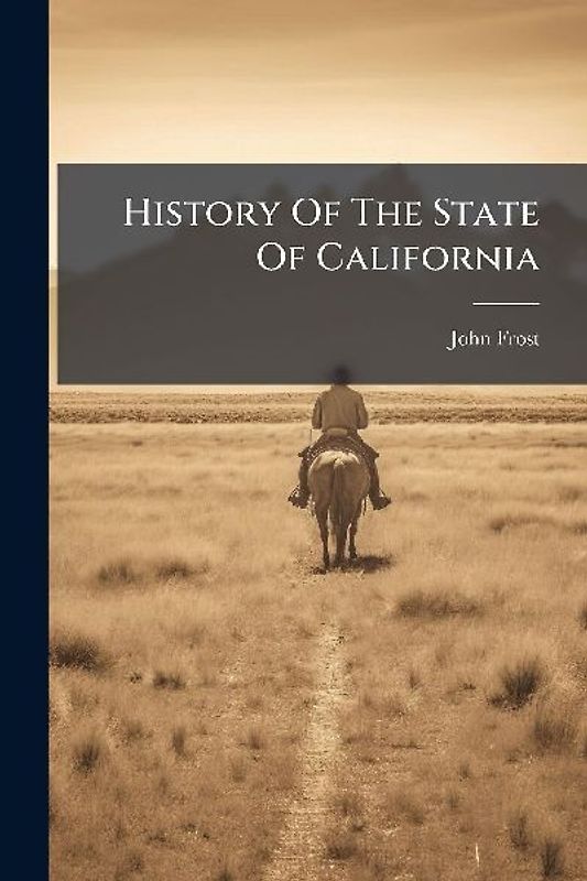 History Of The State Of California