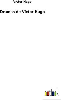 Dramas de Víctor Hugo