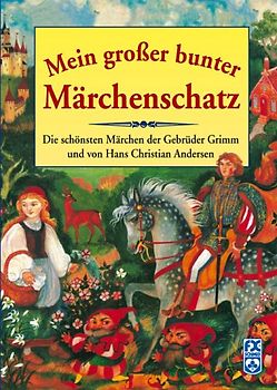 Mein großer bunter Märchenschatz