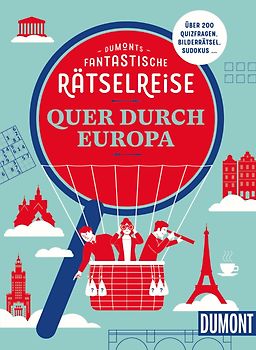 DUMONTs Fantastische Rätselreise Quer durch Europa