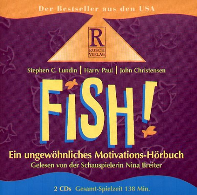 Fish!. Ein ungewöhnliches Motivationshörbuch