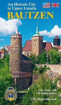 Bautzen - Historische Stadt in der Oberlausitz - englische Ausgabe