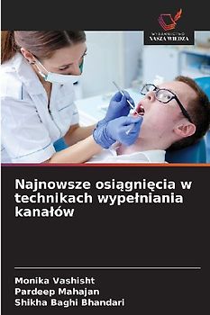 Najnowsze osi¿gni¿cia w technikach wype¿niania kana¿ów