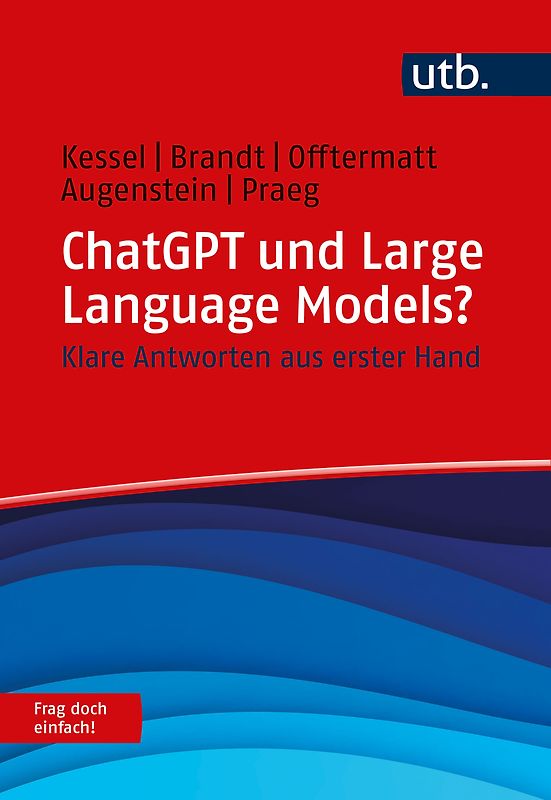 ChatGPT und Large Language Models? Frag doch einfach!