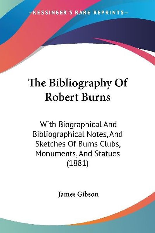 The Bibliography Of Robert Burns