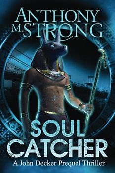 Soul Catcher (The John Decker Supernatural Thriller Series, Band 0)