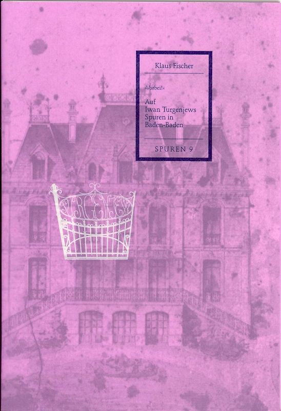 Auf Iwan Turgenjews Spuren in Baden-Baden