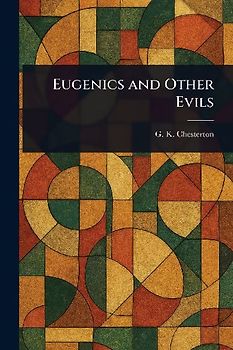 Eugenics and Other Evils