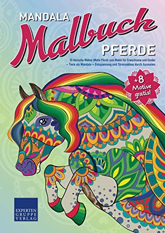 Mandala Malbuch Pferde: 55 tierische Motive (Motiv Pferd) zum Malen für Erwachsene und Kinder – Tiere als Mandala – Entspannung und Stressabbau durch Ausmalen (Mandala Malbücher Tiermotive)